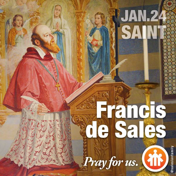 Saint Francis de Sales - Pray for us - Salesian Saints